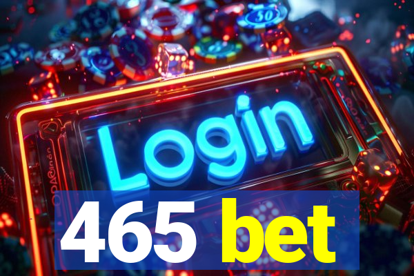 465 bet